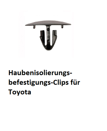 Haubenisolierungsbefestigungs-Clips für Toyota