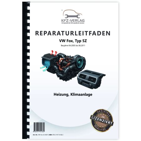 Reparaturanleitung VW Fox Typ 5Z 2005-2011 Heizung Lüftung Klimaanlage