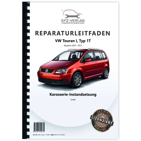 VW Touran Typ 1T 2003-2015 Karosserie Unfall Instandsetzung Reparaturanleitung