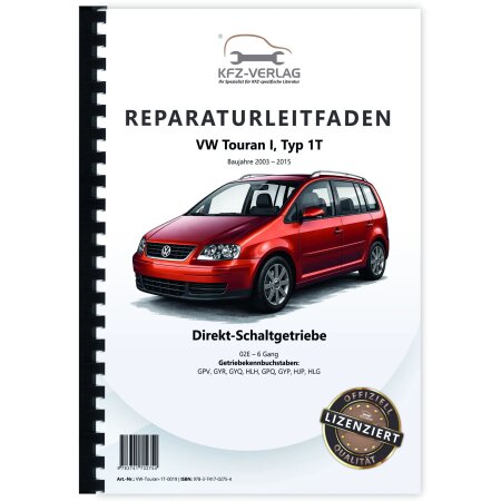 Reparaturanleitung VW Touran Typ 1T 2003-2015 6 Gang Automatikgetriebe DSG 02E