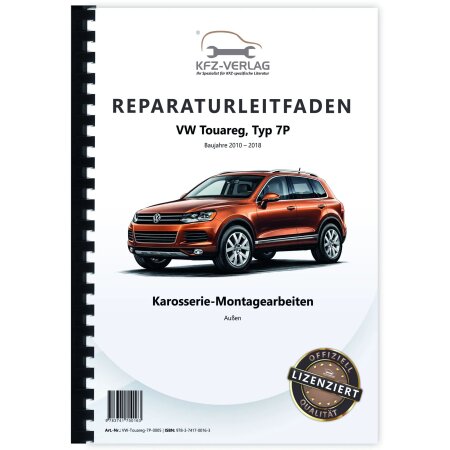Reparaturanleitung VW Touareg Typ 7P (10-18) Karosserie Montagearbeiten Außen