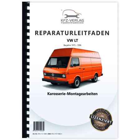 VW LT 1975-1996 Karosseriearbeiten Innen und Außen Reparaturanleitung