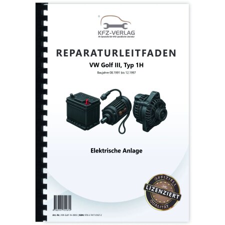 VW Golf 3 Typ 1H (91-99) Elektrische Anlage Elektrik Systeme Reparaturanleitung