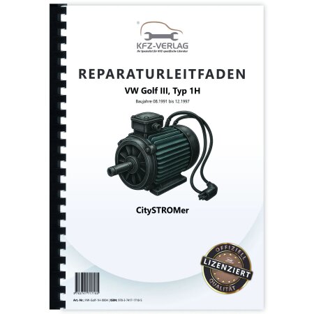 VW Golf 3 Typ 1H 1991-1999 CitySTROMer Elektroantrieb Reparaturanleitung