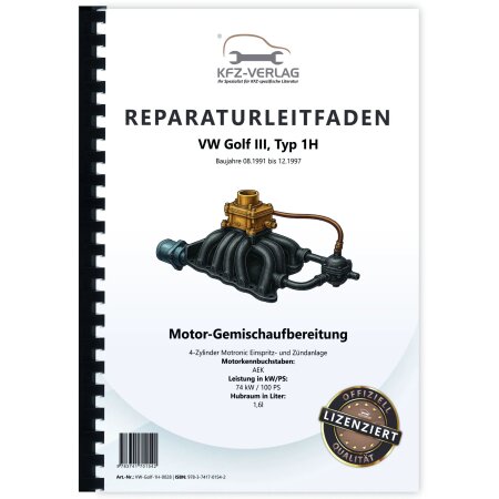 Reparaturanleitung VW Golf 3 Typ 1H 1991-1997 Motronic Einspritz Zündanlage 1,6l