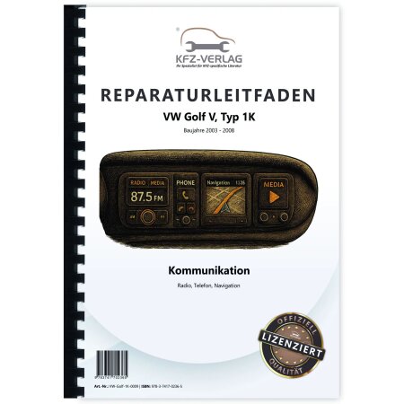 Reparaturanleitung VW Golf 5 Typ 1K 2003-2008 Radio Navigation Kommunikation