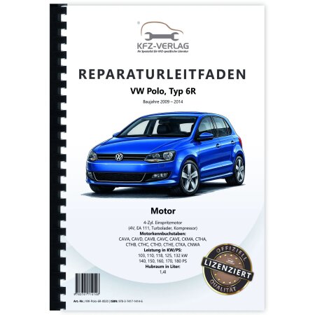 Reparaturanleitung VW Polo 5 6R 2009-2014 4-Zyl. 1,4l Benzinmotor 4V 140-180 PS