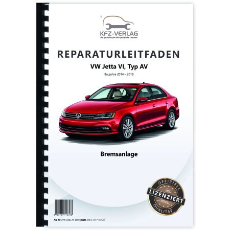 VW Jetta 6 Typ AV 2014-2018 Bremsanlagen Bremsen System Reparaturanleitung
