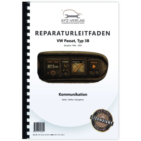 VW Passat 5 Typ 3B 1996-2005 Radio Navigation Kommunikation Reparaturanleitung