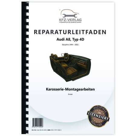 Audi A8 Typ 4D 1994-2002 Karosserie Montagearbeiten Innen Reparaturanleitung