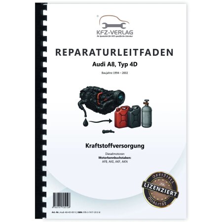Reparaturanleitung Audi A8 Typ 4D 1994-2002 Kraftstoffversorgung Dieselmotoren