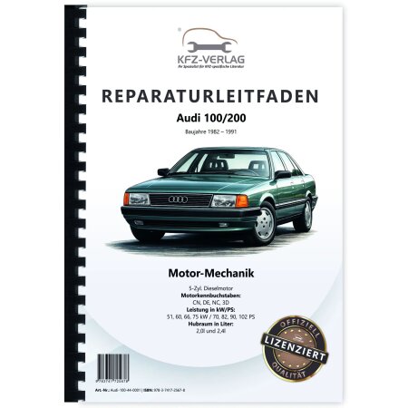 Reparaturanleitung Audi 100/200 (82-91) 5-Zyl. Dieselmotor 70-102 PS Mechanik