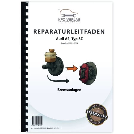 Reparaturanleitung Audi A2 Typ 8Z 1999-2005 Bremsanlagen Bremsen System