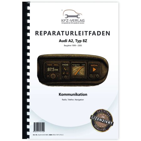 Reparaturanleitung Audi A2 Typ 8Z 1999-2005 Radio Navigation Kommunikation