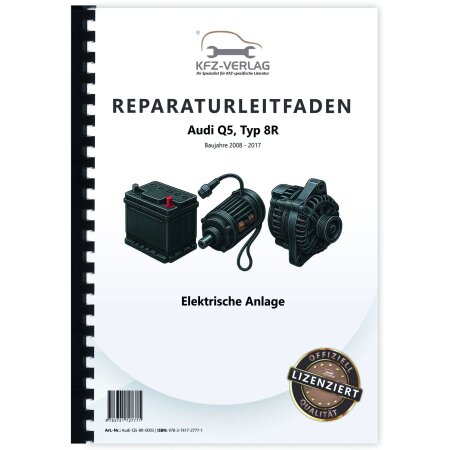 Reparaturanleitung Audi Q5 Typ 8R 2008-2017 Elektrische Anlage Elektrik Systeme