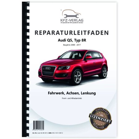Reparaturanleitung Audi Q5 Typ 8R 2008-2017 Fahrwerk Achsen Lenkung FWD AWD
