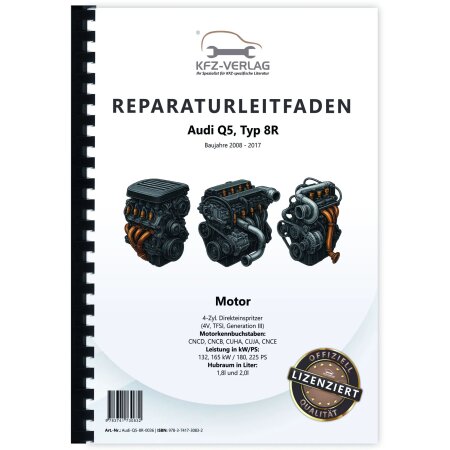 Reparaturanleitung Audi Q5 8R 2008-2017 4-Zyl. 1,8l 2,0l Benzinmotor 180-225 PS