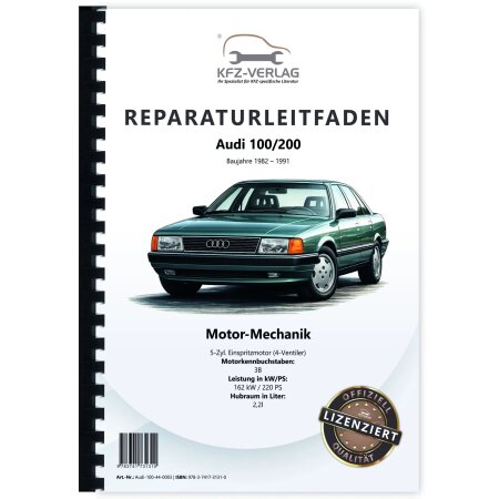 Audi 100/200 (82-91) 5-Zyl. 2,2l Benzinmotor 220 PS Mechanik Reparaturanleitung