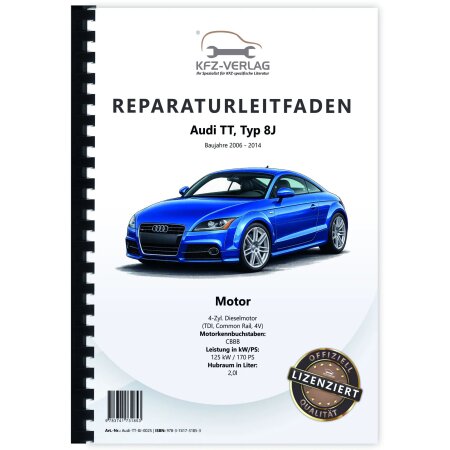 Audi TT Typ 8J 2006-2014 4-Zyl. 2,0l Dieselmotor 170 PS TDI Reparaturanleitung