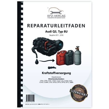 Reparaturanleitung Audi Q3 Typ 8U 2011-2018 Kraftstoffversorgung Dieselmotoren