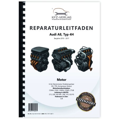 Reparaturanleitung Audi A8 Typ 4H 2010-2017 6-Zyl. 3,0l Benzinmotor 290-333 PS