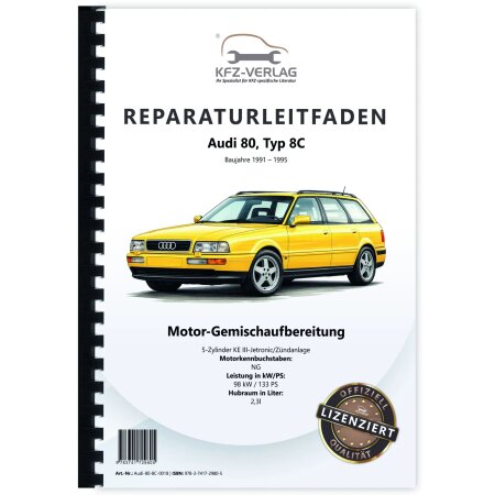 Reparaturanleitung Audi 80 Typ 8C (91-95) KE III-Jetronic Einspritz- Zündanlage