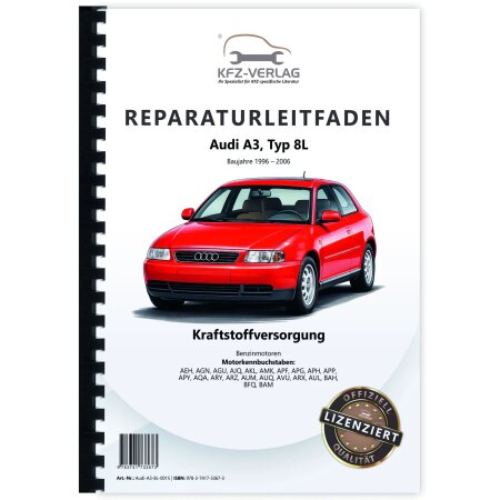 Audi A3 Typ 8L 1996-2006 Kraftstoffversorgung Benzinmotoren Reparaturanleitung