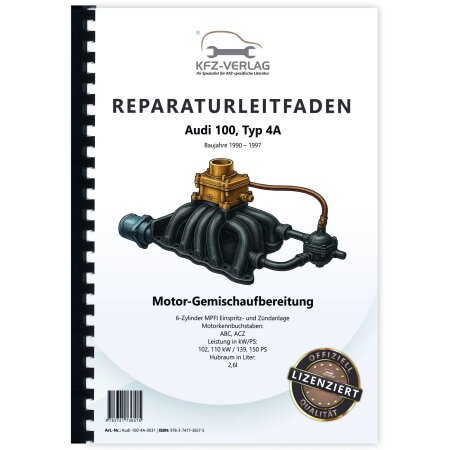 Reparaturanleitung Audi 100 Typ 4A (90-97) MPFI Einspritz- Zündanlage 139-150 PS