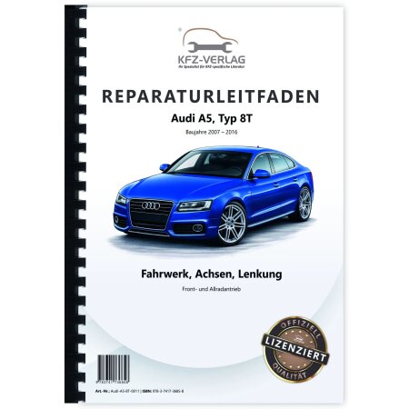 Audi A5 Typ 8T 2007-2016 Fahrwerk Achsen Lenkung FWD AWD Reparaturanleitung