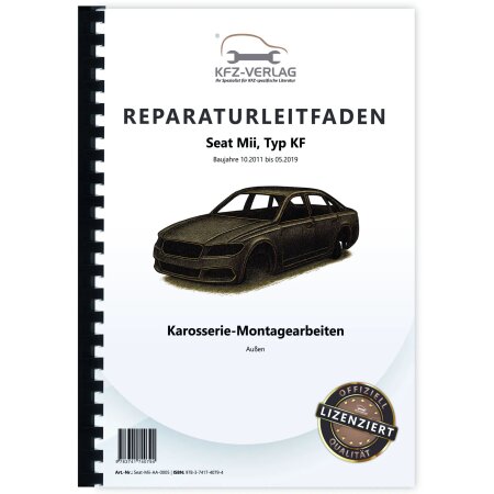 Reparaturanleitung Seat Mii Typ KF 2011-2019 Karosserie Montagearbeiten Außen