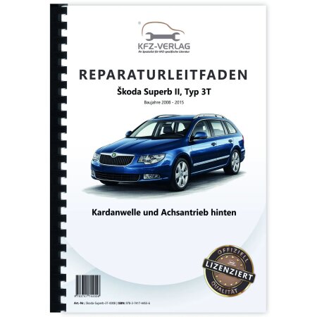 SKODA Superb II Typ 3T (08-15) Kardanwelle Achsantrieb hinten Reparaturanleitung