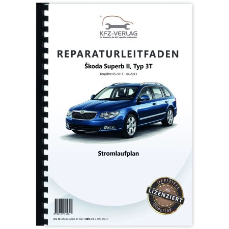 SKODA Superb II 3T 2011-2013 Schaltplan Stromlaufplan Verkabelung Elektrik Pläne