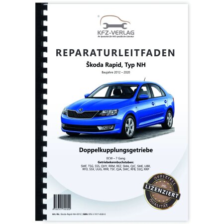 SKODA Rapid NH 2012-2020 7 Gang Automatikgetriebe DSG DKG 0CW Reparaturanleitung