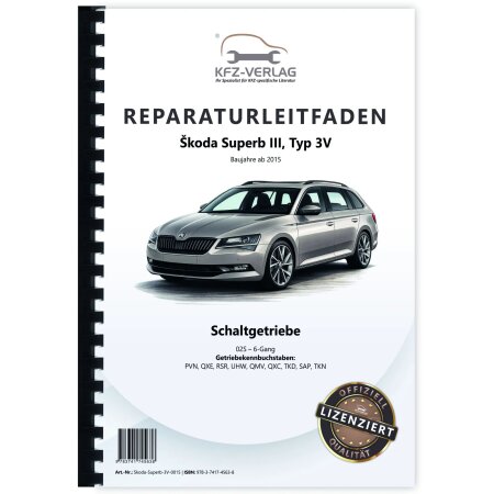 SKODA Superb 3V ab 2015 6 Gang Schaltgetriebe 02S Kupplung Reparaturanleitung