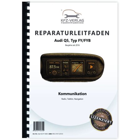 Reparaturanleitung Audi Q5 Typ FY ab 2016 Radio Navigation Kommunikation