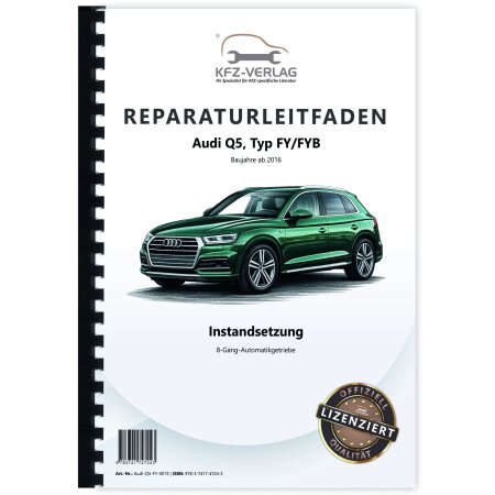 Audi Q5 FY ab 2016 Instandsetzung 8 Gang Automatikgetriebe Reparaturanleitung