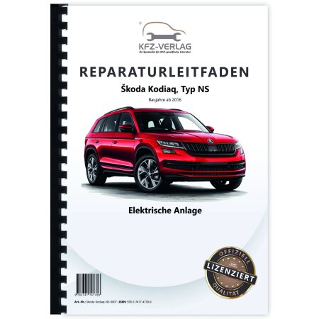 Reparaturanleitung Skoda Kodiaq NS ab 2016 Elektrische Anlage Elektrik Systeme