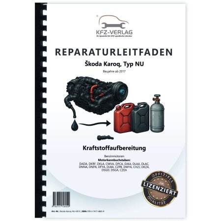 Reparaturanleitung Skoda Karoq Typ NU ab 2017 Kraftstoffversorgung Benzinmotoren