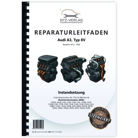 Audi A3 8V (12-20) Instandsetzung 4-Zyl. 2,0l Benzinmotor Reparaturanleitung