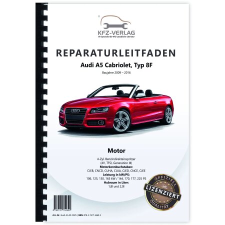 Audi A5 Typ 8F 2009-2016 4-Zyl. Benzinmotor 144-225 PS Reparaturanleitung