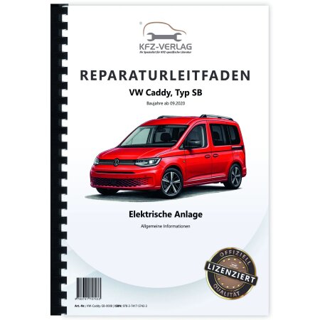 Reparaturanleitung VW Caddy Typ SB ab 2020 Allgemeine Infos Elektrische Anlage