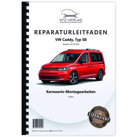 VW Caddy Typ SB ab 2020 Karosserie Montagearbeiten Außen Reparaturanleitung