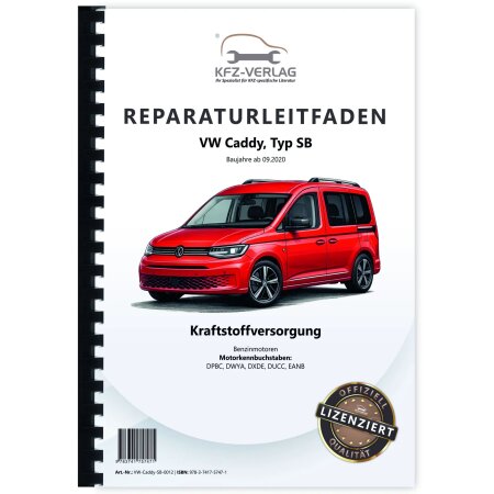 Reparaturanleitung VW Caddy Typ SB ab 2020 Kraftstoffversorgung Benzinmotoren