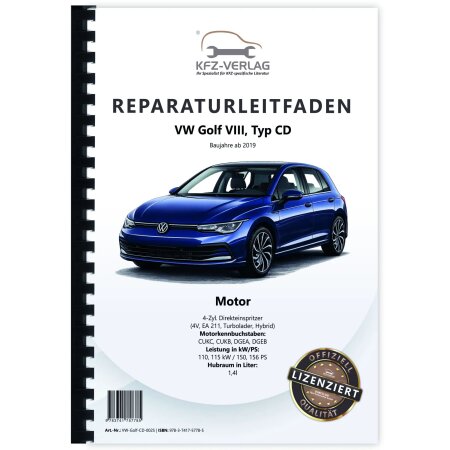 VW Golf 8 Typ CD ab 2019 4-Zyl. 1,4l Benzinmotor 150-156 PS Reparaturanleitung