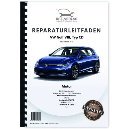 VW Golf 8 Typ CD ab 2019 4-Zyl. 1,5l Benzinmotor 130 PS Reparaturanleitung