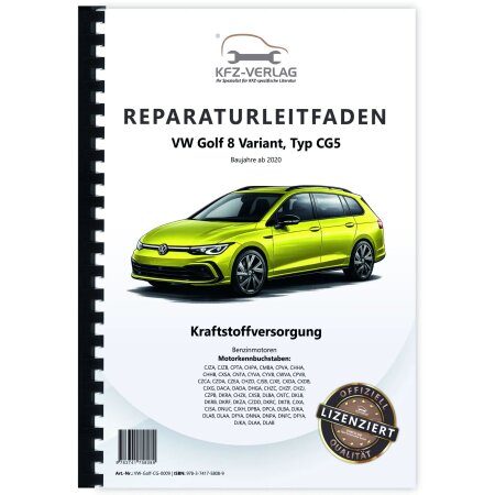 Reparaturanleitung VW Golf 8 Typ CG5 ab 2020 Kraftstoffversorgung Benzinmotoren