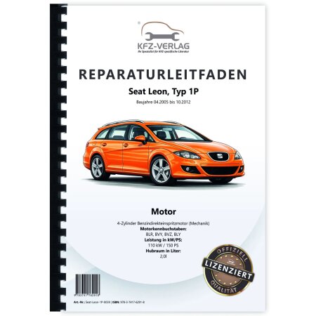 SEAT Leon Typ 1P 2005-2012 4-Zyl. 2,0l Benzinmotor 150 PS Reparaturanleitung