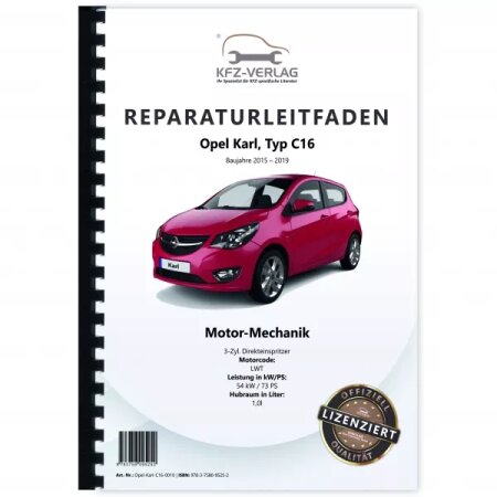 Opel Karl C16 (15-19) 3-Zyl. 1,0l Benzinmotor 54 kW 73 PS LWT Reparaturanleitung