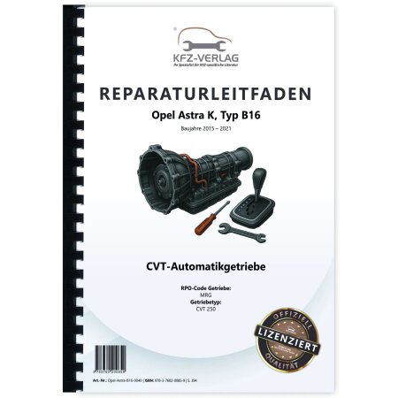 Reparaturanleitung Opel Astra K B16 (15-21) Automatikgetriebe CVT 250 - MRG