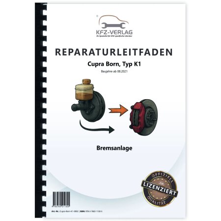 Reparaturanleitung Cupra Born Typ K1 ab 2021 Bremsanlage Bremsen System